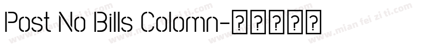 Post No Bills Colomn字体转换